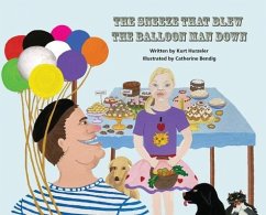 The Sneeze that Blew the Balloon Man down - Hurzeler, Kurt L