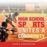 High School Sports Unites a Community - Bild 1