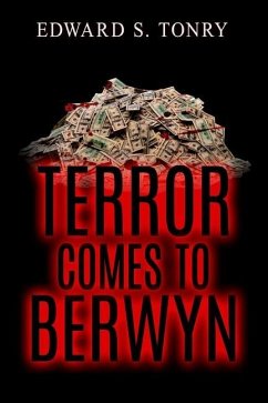 Terror Comes to Berwyn - Tonry, Edward S.