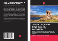 Storia e conoscenza aymara per la rivitalizzazione dell'identità - Vilca-Apaza, Henry-Mark