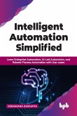 Intelligent Automation Simplified