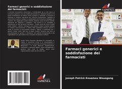 Farmaci generici e soddisfazione dei farmacisti - Kouamou Wouogang, Joseph Patrick