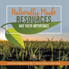 Naturally Made Resources and Their Importance   Environmental Management Grade 3   Children's Science & Nature Books - Baby