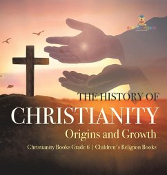 The History of Christianity - One True Faith