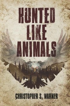 Hunted Like Animals - Warner, Christopher S.