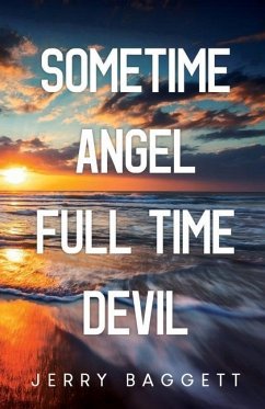 Sometime Angel Full Time Devil - Baggett, Jerry