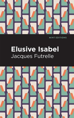 Elusive Isabel - Futrelle, Jacques