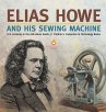 Elias Howe and His Sewing Machine  ... - Bild 1