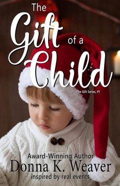 The Gift of a Child (the Gift Series, #1) - Weaver, Donna K.