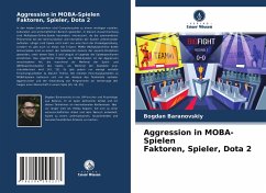 Aggression in MOBA-Spielen Faktoren, Spieler, Dota 2 - Baranovskiy, Bogdan
