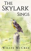The Skylark Sings: Random Notes on Loss, Lies and Love