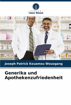 Generika und Apothekenzufriedenheit - Kouamou Wouogang, Joseph Patrick