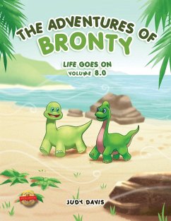 The Adventures of Bronty: Life Goes On Vol. 8 - Davis, Judy