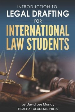 Introduction to Legal Drafting for International Law Students - Mundy, David Lee