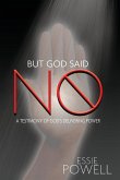 But God Said No