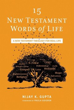 The 15 New Testament Words of Life - Gupta, Nijay K.