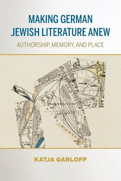 Making German Jewish Literature Anew - Garloff, Katja