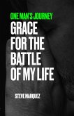 One Man's Journey, Grace For The Battle Of My Life
