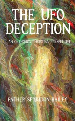 THE UFO DECEPTION - Bailey, Father Spyridon