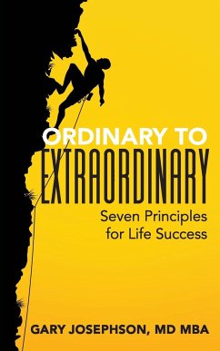 Ordinary to Extraordinary - Josephson, MD MBA CPE FACS FAAP Gar