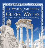 The Mystery and History of Greek Myths   Greek Culture History Grade 5   Children's Ancient History