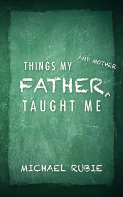 Things My Father and Mother Taught Me - Rubie, Michael