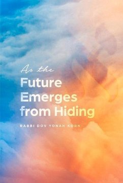 As the Future Emerges from Hiding - Korn, Dov Yonah