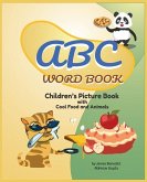 ABC Word Book- Children's Picture Book Food and Animals by James E Benedict: Children's Picture Book Food and Animals