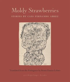 Moldy Strawberries: Stories - Abreu, Caio Fernando