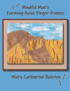 Mindful Max's Farming-focus Finger-frames - Rolston, Mary Catherine