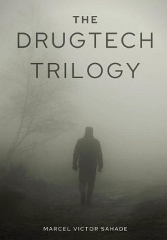 The DrugTech Trilogy - Sahade, Marcel Victor