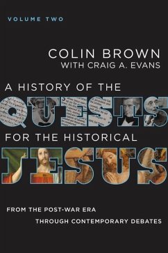 A History of the Quests for the Historical Jesus, Volume 2 - Brown, Colin; Evans, Craig A.