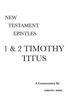 1 & 2 Timothy and Titus - Reese, Gareth L