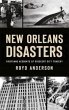 New Orleans Disasters - Bild 1