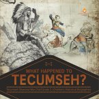 What Happened to Tecumseh?   Tecumseh Shawnee War Chief Grade 5   Children's Historical Biographies