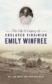 Life and Legacy of Enslaved Virginian Emily Winfree