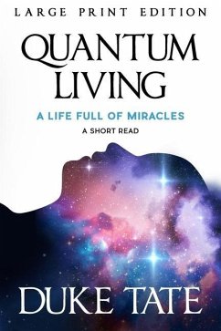 Quantum Living: A Life Full of Miracles - Tate, Duke