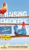 Raising Chickens For Beginners 2022-2023