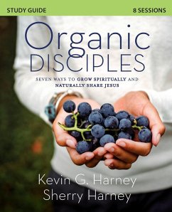 Organic Disciples Study Guide - Harney, Kevin G.; Harney, Sherry