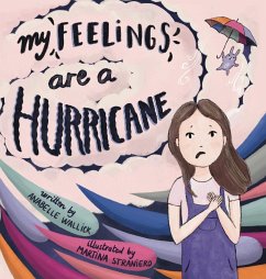 My Feelings Are A Hurricane - Wallick, Anabelle; Wallick, Krystal