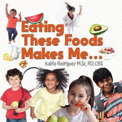 Eating These Foods Makes Me... - Rodriguez M. Sc, RD CBS Kalifa