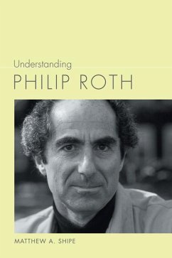 Understanding Philip Roth - Shipe, Matthew A