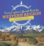 Every Explorer Should Visit the Western Region   Books on America Grade 5   Children's Geography & Cultures Books