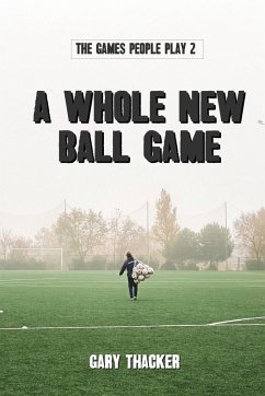 A Whole New Ball Game - Thacker, Gary