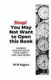 Stop! You May Not Want to Open This Book: Comedic Evaluation of Your Habits, Time, and Money
