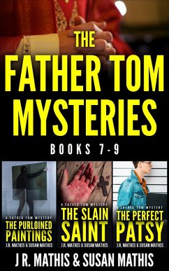 The Father Tom Mysteries: Books 7-9 (The Father Tom/Mercy and Justice Mysteries Boxsets, #3) (eBook, ePUB) - Mathis, J. R.; Mathis, Susan