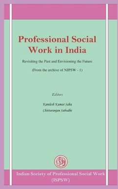 Professional Social Work in India: Revisiting the Past and Envisioning the Future - Sahu, Kamlesh Kumar