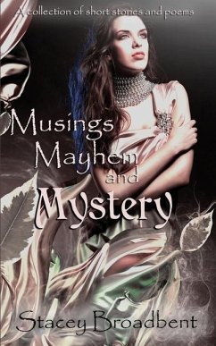 Musings, Mayhem, and Mystery - Broadbent, Stacey