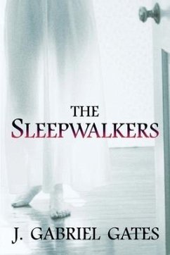 The Sleepwalkers - Gates, J. Gabriel