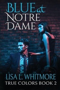 Blue at Notre Dame - Whitmore, Lisa L.